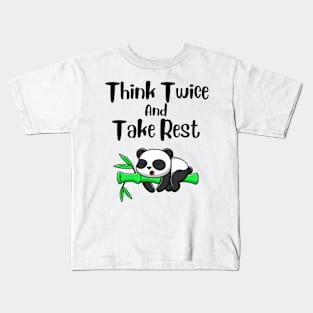 Think Twice And Take Rest Panda Design Kids T-Shirt